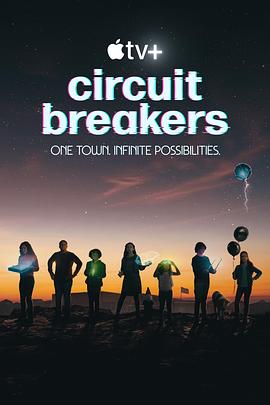 Circuit Breakers海报剧照