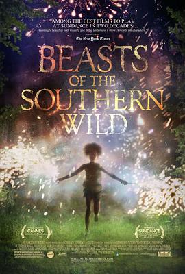 南国野兽 Beasts of the Southern Wild[电影解说]}